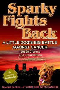 Cover image for Sparky Fights Back: A Little Dog's Big Battle Against Cancer