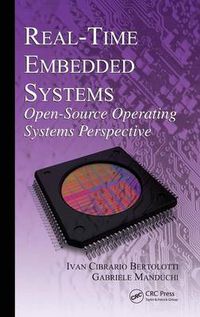 Cover image for Real-Time Embedded Systems: Open-Source Operating Systems Perspective