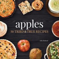 Cover image for Apples: 50 Tried & True Recipes