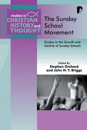The Sunday School Movement: Studies in the Growth and Decline of Sunday Schools