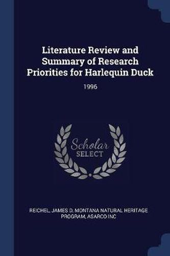 Cover image for Literature Review and Summary of Research Priorities for Harlequin Duck: 1996