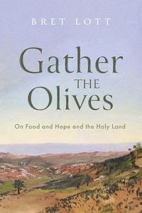 Cover image for Gather the Olives