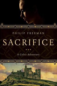 Cover image for Sacrifice: A Celtic Adventure