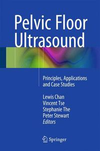 Cover image for Pelvic Floor Ultrasound: Principles, Applications and Case Studies