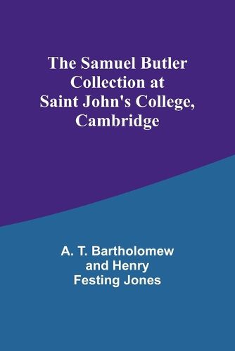 The Samuel Butler Collection at Saint John's College, Cambridge