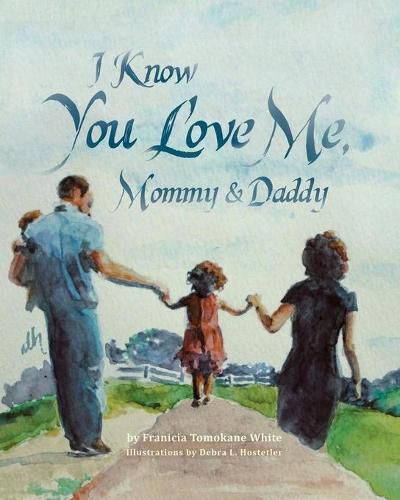 Cover image for I Know You Love Me, Mommy and Daddy