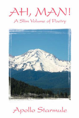 Cover image for AH, MAN! A Slim Volume of Poetry