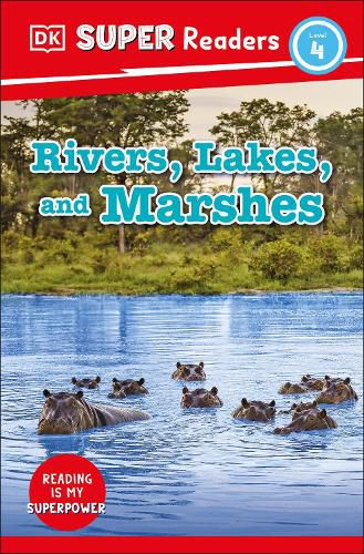 Cover image for DK Super Readers Level 4 Rivers, Lakes, and Marshes