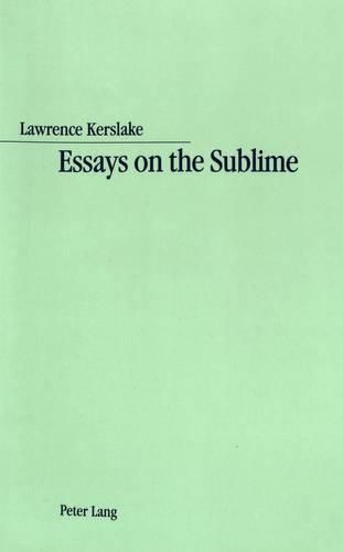 Cover image for Essays on the Sublime: Analyses of French Writings on the Sublime from Boileau to La Harpe