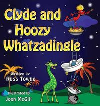 Cover image for Clyde and Hoozy Whatzadingle