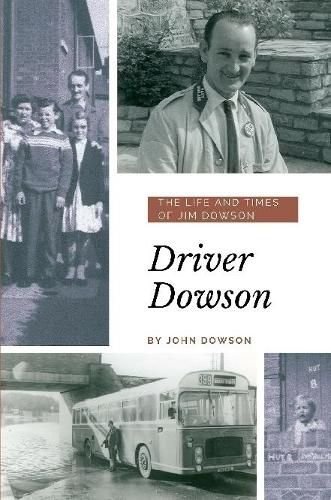 Cover image for Driver Dowson : The Life and Times of Jim Dowson