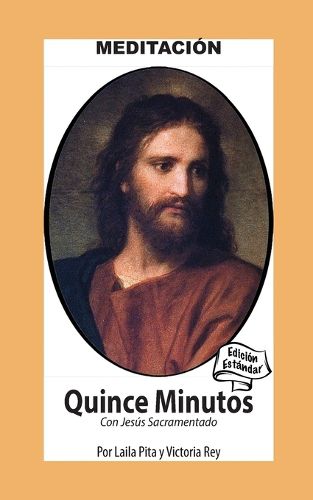 Cover image for Quince Minutos con Jesus Sacramentado - Meditacion Espiritual