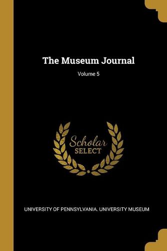 Cover image for The Museum Journal; Volume 5