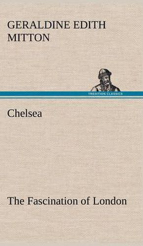 Chelsea The Fascination of London