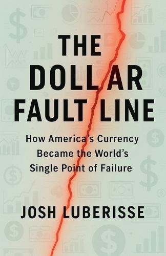 Cover image for The Dollar Fault Line