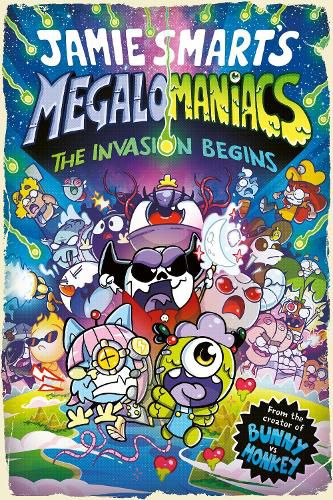 Cover image for Megalomaniacs: The Invasion Begins! (a Phoenix Comic Book, from the multi-million-selling Jamie Smart, Illustrator of the Year)