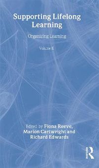 Cover image for Supporting Lifelong Learning: Volume II: Organising Learning