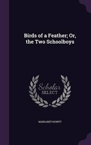 Birds of a Feather; Or, the Two Schoolboys