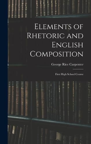 Elements of Rhetoric and English Composition