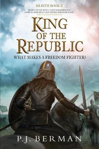 Cover image for King of the Republic: What Makes A Freedom Fighter?