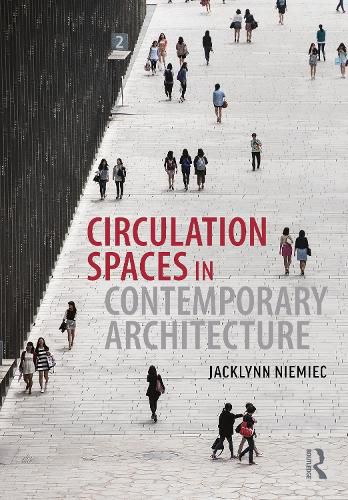 Cover image for Circulation Spaces in Contemporary Architecture