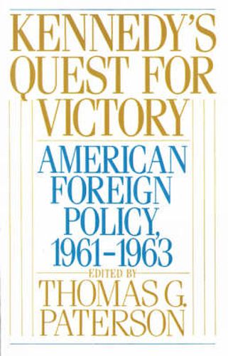 Cover image for Kennedy's Quest for Victory: American Foreign Policy, 1961-1963