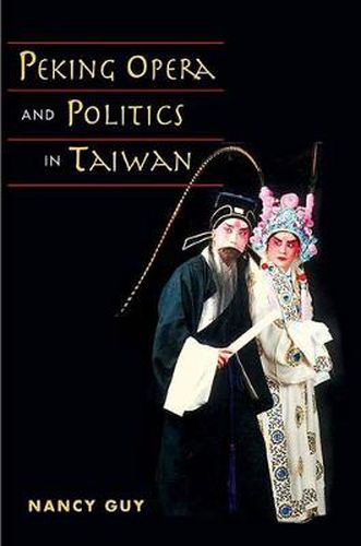 Cover image for Peking Opera and Politics in Taiwan