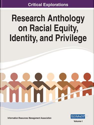Cover image for Research Anthology on Racial Equity, Identity, and Privilege