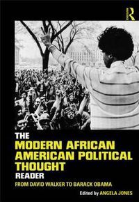 Cover image for The Modern African American Political Thought Reader: From David Walker to Barack Obama