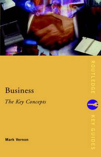 Cover image for Business: The Key Concepts