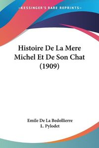 Cover image for Histoire de La Mere Michel Et de Son Chat (1909)