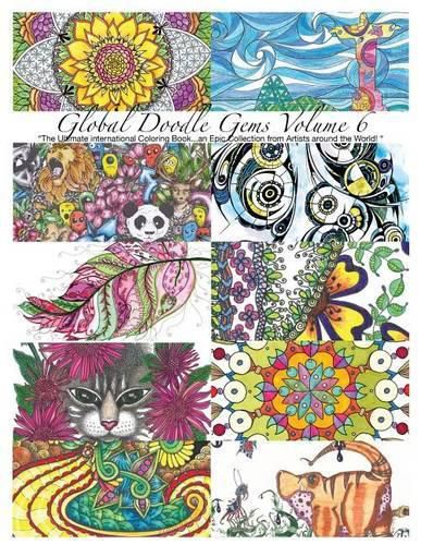 Cover image for Global Doodle Gems  Volume 6: The Ultimate Coloring Book...an Epic Collection from Artists around the World!