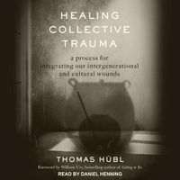 Cover image for Healing Collective Trauma