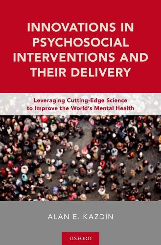 Cover image for Innovations in Psychosocial Interventions and Their Delivery: Leveraging Cutting-Edge Science to Improve the World's Mental Health