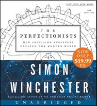 Cover image for The Perfectionists Low Price CD: How Precision Engineers Created the Modern World