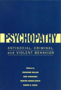 Cover image for Psychopathy: Antisocial, Criminal, and Violent Behaviour