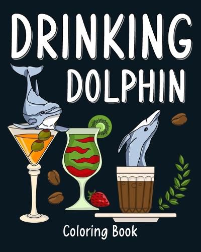 Cover image for Drinking Dolphin Coloring Book