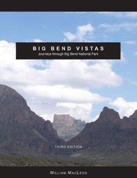 Cover image for Big Bend Vistas: Journeys through Big Bend National Park