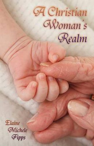 Cover image for A Christian Woman's Realm: From Birth to Death