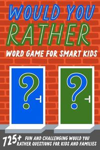 Cover image for Would You Rather Word Game For Smart Kids