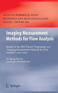 Cover image for Imaging Measurement Methods for Flow Analysis: Results of the DFG Priority Programme 1147  Imaging Measurement Methods for Flow Analysis  2003-2009