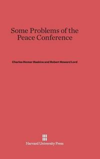 Cover image for Some Problems of the Peace Conference