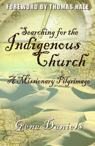 Cover image for Searching for the Indigenous Church: A Missionary Pilgrimage