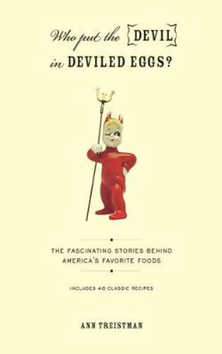 Cover image for Who Put the Devil in Deviled Eggs?: The Fascinating Stories Behind America's Favorite Foods