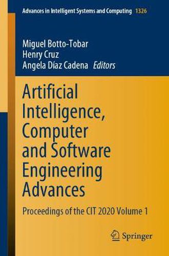 Cover image for Artificial Intelligence, Computer and Software Engineering Advances: Proceedings of the CIT 2020 Volume 1