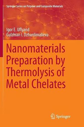 Cover image for Nanomaterials Preparation by Thermolysis of Metal Chelates