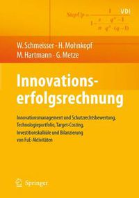 Cover image for Innovationserfolgsrechnung: Innovationsmanagement und Schutzrechtsbewertung, Technologieportfolio, Target-Costing, Investitionskalkule und Bilanzierung von FuE-Aktivitaten