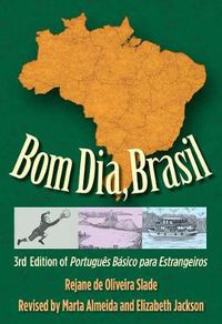 Cover image for Bom Dia, Brasil: 3rd Edition of Portugues Basico para Estrangeiros