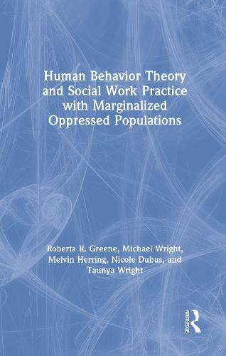 Cover image for Human Behavior Theory and Social Work Practice with Marginalized Oppressed Populations