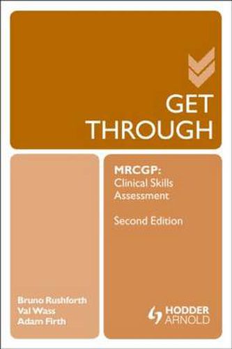 Cover image for Get Through MRCGP: Clinical Skills Assessment 2E: MRCGP: Clinical Skills Assessment